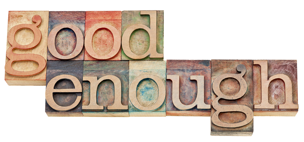 Read more about the article Why Being Good Enough Counts More Than You Think